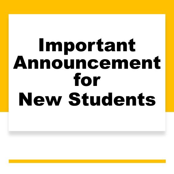 Important Announcement to New Students